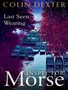 Last Seen Wearing (eBook): Inspector Morse Series, Book 2